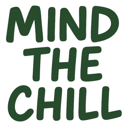 Mind the Chill